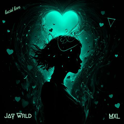 Lucid Love (feat. MXL)