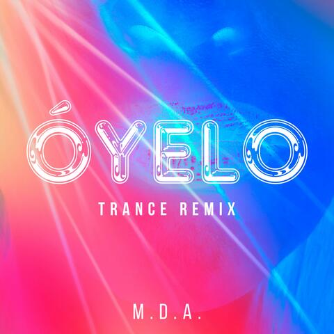 Óyelo (Trance Remix)