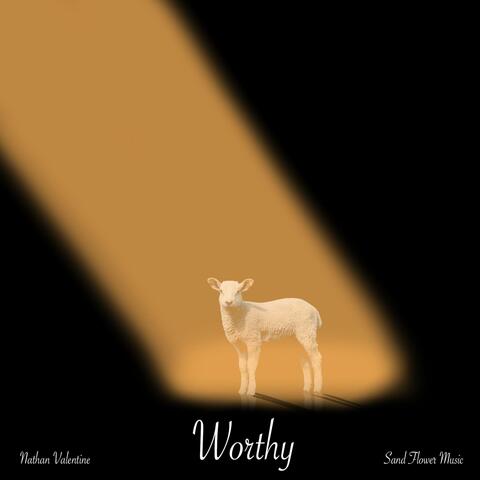 Worthy (feat. Nathan Valentine)