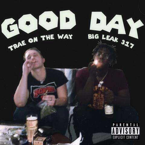 GOOD DAY (feat. BigLeak317)