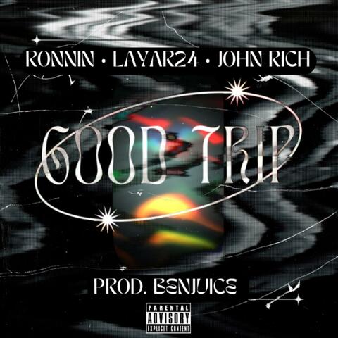 Good trip (feat. Layar24, John Rich & Benjuice)