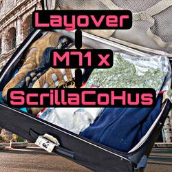 Layover (feat. ScrillaCoHus)