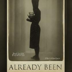 Already Been (feat. Jrobthelaw)