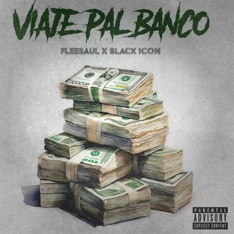 Viaje Pal Banco (feat. Black Icon)