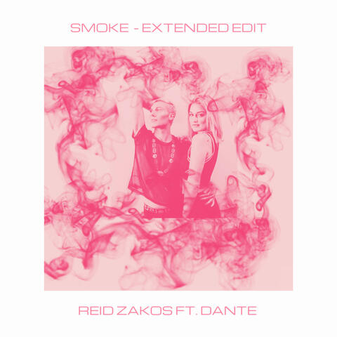 Smoke (feat. Dante) [Extended Edit]