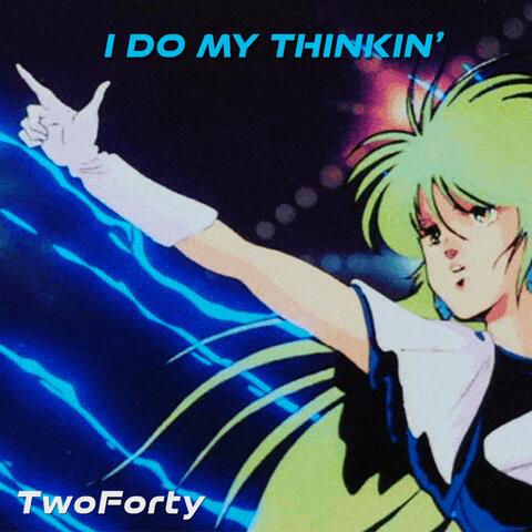 I Do My Thinkin'