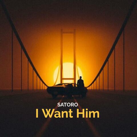 I Want Him