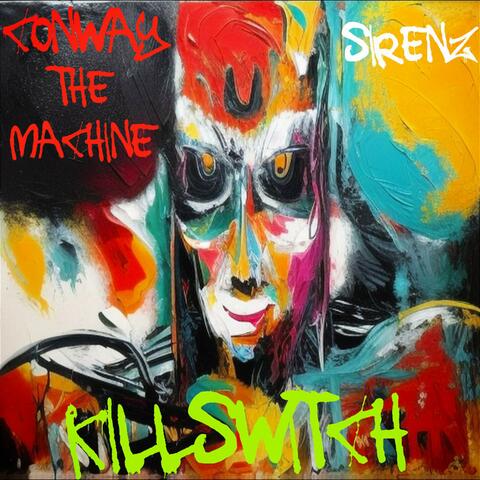 KILLSWITCH (feat. CONWAY THE MACHINE)