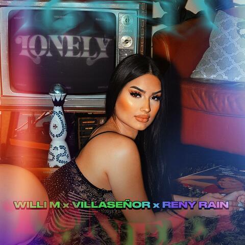 Lonely (feat. Willi M & Alexander Villaseñor)