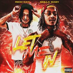 Let Me In (feat. Skilla Baby)