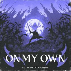 ON MY OWN (feat. Krewshitonly)