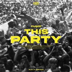 Pump this Party (feat. Jertecs)