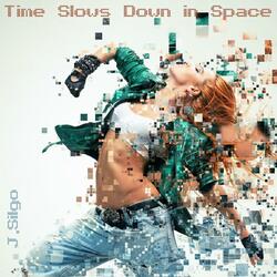Time slows down in space
