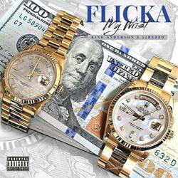 Flicka My Wrist (feat. 22 Rezzo)
