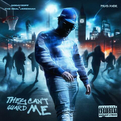 THEY CAN'T GUARD ME (feat. The Real Jeremiah)