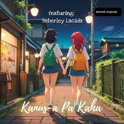 Kanus-a Pa Kaha (feat. Beberley Lacida)