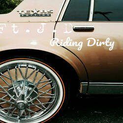 Riding Dirty (feat. J.D)