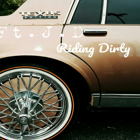 Riding Dirty (feat. J.D)