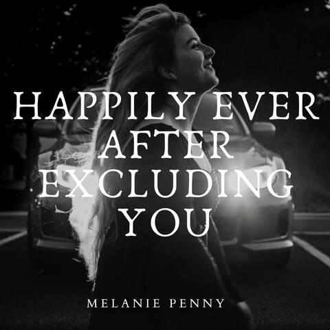 Happily Ever After Excluding You
