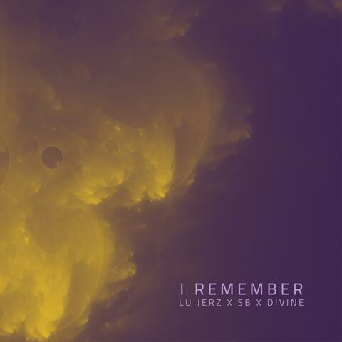 I Remember (feat. SB & Truth Divine)