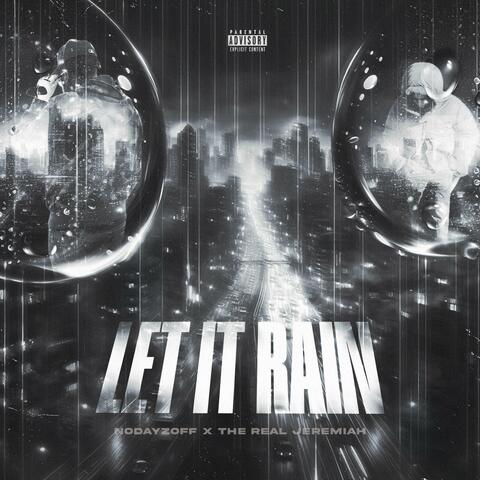 Let It Rain (feat. The Real Jeremiah)