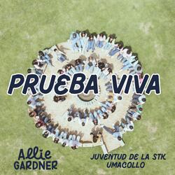 Prueba Viva (feat. Juventud de la Stk Umacollo, Daniela Mercado, Michelle Sheely & Janice Ulloa)