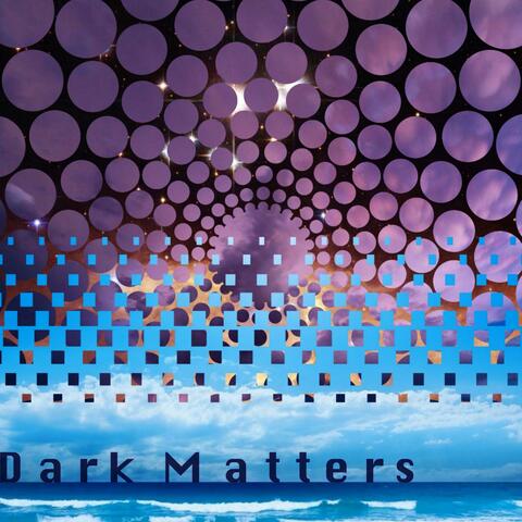 Dark Matters