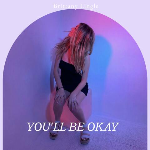 you'll be okay