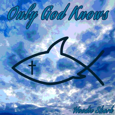Only God Knows