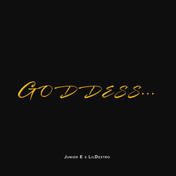 Goddess (feat. LilDextro)