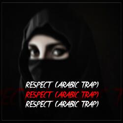 Respect - Arabic Mafia Trap (feat. MIEYNA)