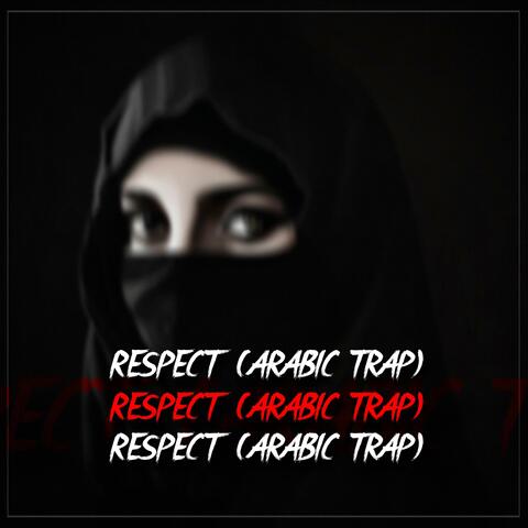 Respect - Arabic Mafia Trap (feat. MIEYNA)
