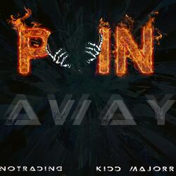 Pain Away (feat. Kidd Majorr)