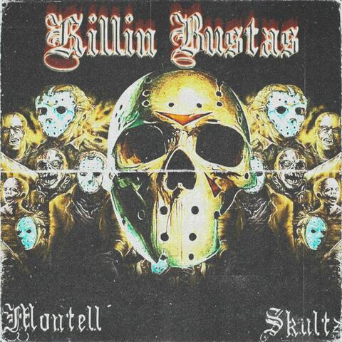 Killin' Bustas (feat. Skultz)