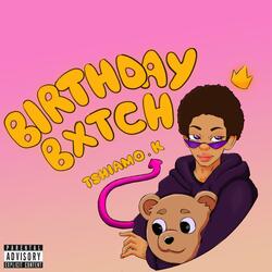 BIRTHDAY BITCH