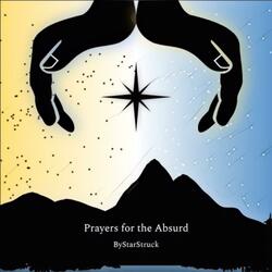 Prayers for the Absurd