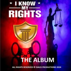I KNOW MY RIGHTS: CRIMINAL PROCEDURES