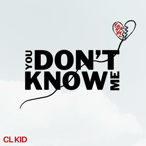 You Don't Know Me
