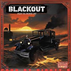 Blackout (feat. Ya Homie Jay)