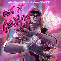Get It Sexyy (feat. YoungSimT2R)