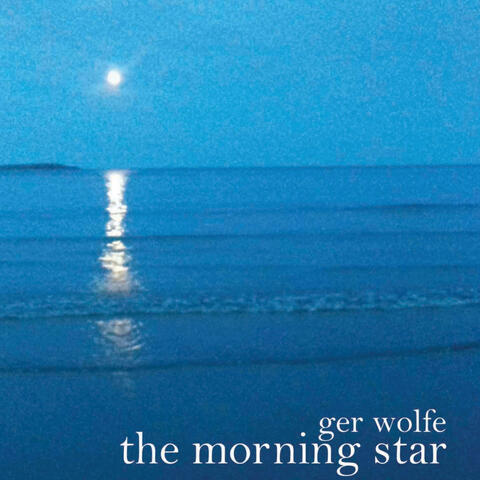 Ger Wolfe 'The Morning Star'