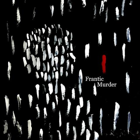 Frantic Murder