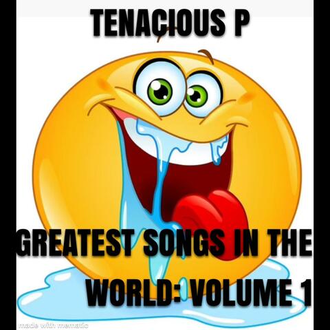 Greatest Songs in the World: Volume 1