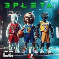 3PLETA (feat. Laja & Leexito Sev)