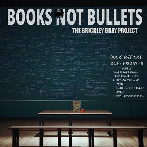 Books Not Bullets