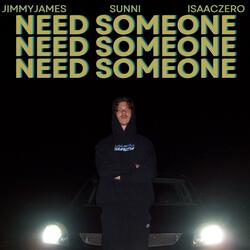 NEED SOMEONE (feat. SUNNI)