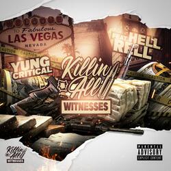 Killin All Witnesses (feat. Hell Rell)