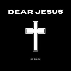 Dear Jesus