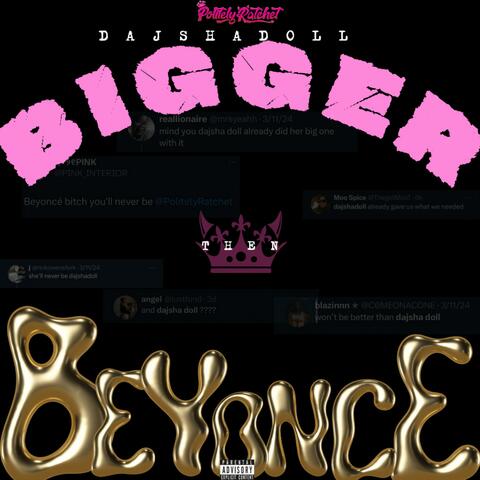 Bigger Then Beyonce