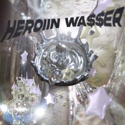 HEROiiN WA$$ER